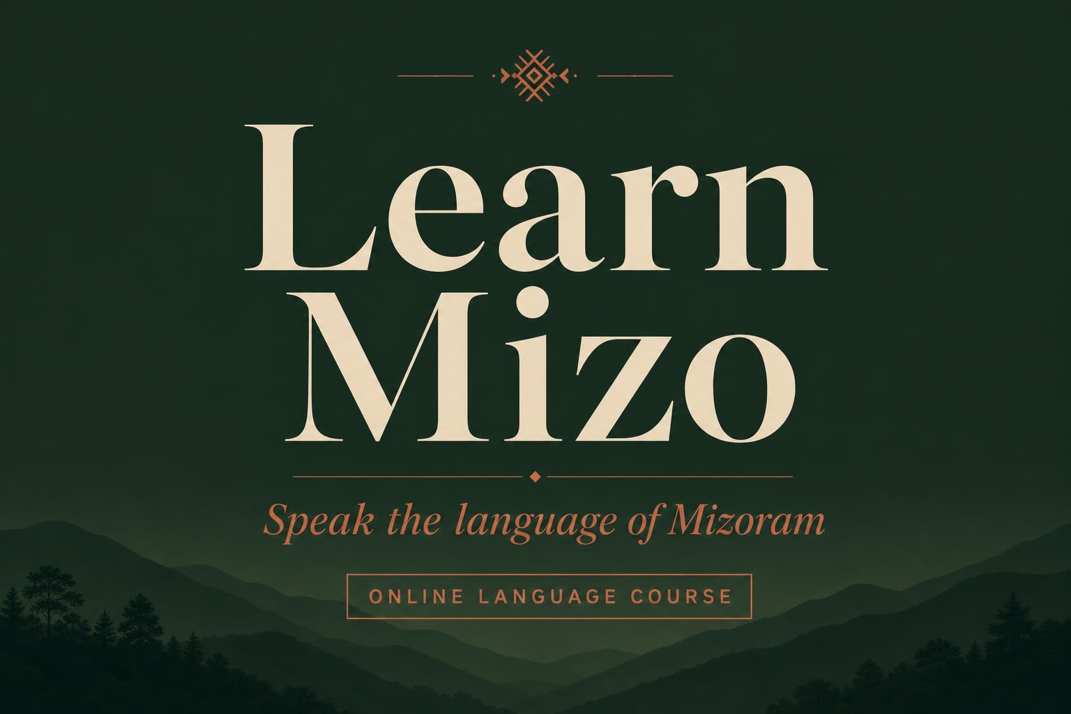 Mizo Language Script Learn Mizo — beginner Mizo lessons coming soon